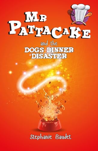Mr Pattacake and the Dogs Dinner Disaster