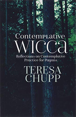Contemplative Wicca: Reflections on Contemplative Practice for Pagans