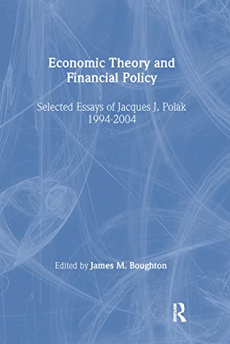 Economic Theory and Financial Policy : Selected Essays of Jacques J. Polak, 1994-2004