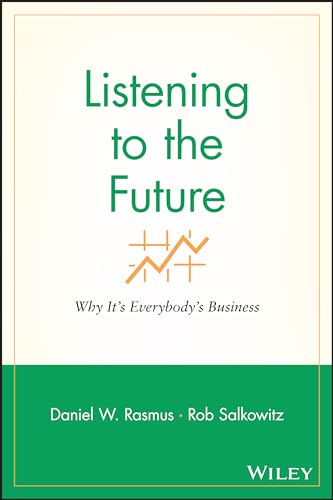 Listening to the Future: Why its Everybodys Business