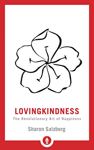 Lovingkindness: The Revolutionary Art of Happiness (Shambhala Pocket Library): 21