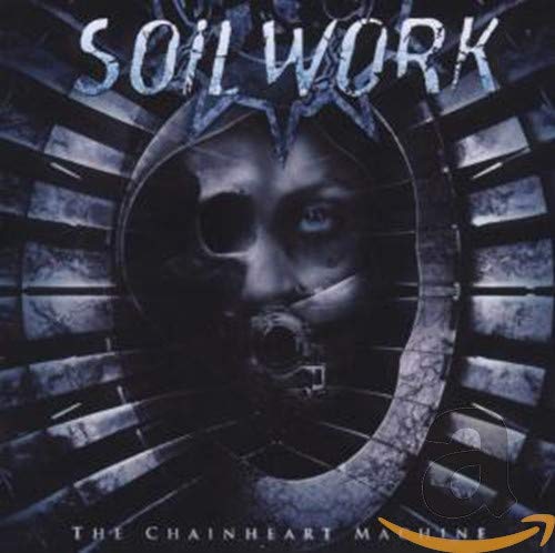 Soilwork album cover, "The Chainheart Machine," featuring a face within machinery.