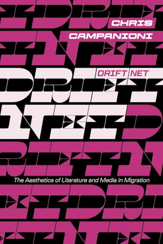 Drift Net : The Aesthetics of Literature and Media in Migration