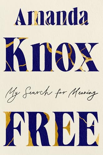 Free : My Search for Meaning: A Powerful True Story of Survival, Redemption, and Reclaiming a Life