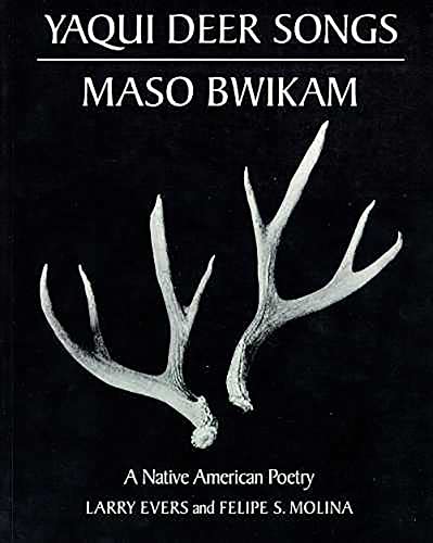 Yaqui Deer Songs/Maso Bwikam : A Native American Poetry
