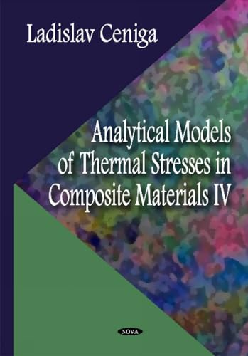 Analytical Models of Thermal Stresses in Composite Materials IV