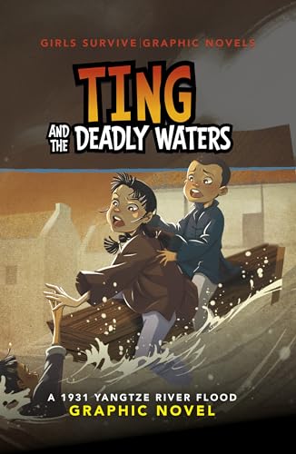 Ting and the Deadly Waters : A 1931 Yangtze River Flood Graphic Novel