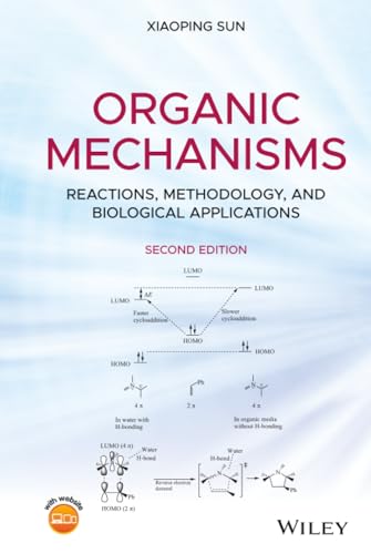 Organic Mechanisms : Reactions, Methodology, and Biological Applications