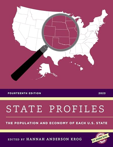 State Profiles 2023: The Population and Economy of Each U.S. State, Fourteenth Edition (U.S. DataBook Series)