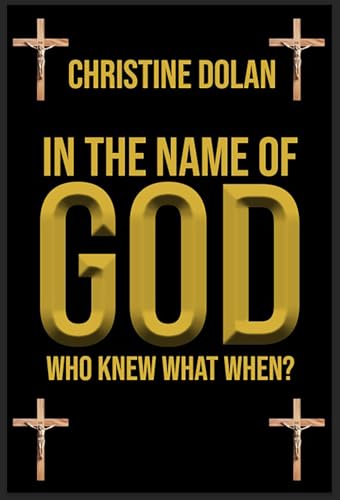 In the Name of God : Who Knew What When?