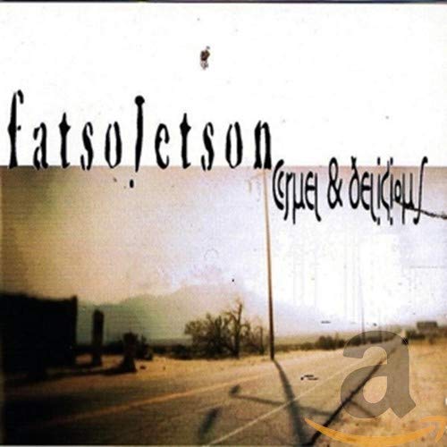 CD cover for Fatso Jetson’s “Cruel & Delicious” with desert landscape.