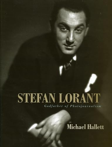 Stefan Lorant : Godfather of Photojournalism