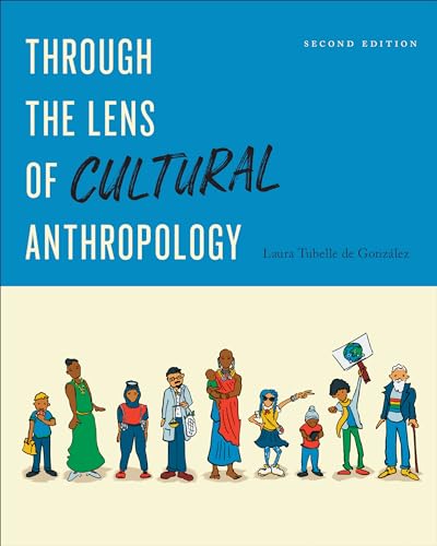 Through the Lens of Cultural Anthropology : Second Edition