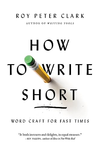 How to Write Short : Word Craft for Fast Times