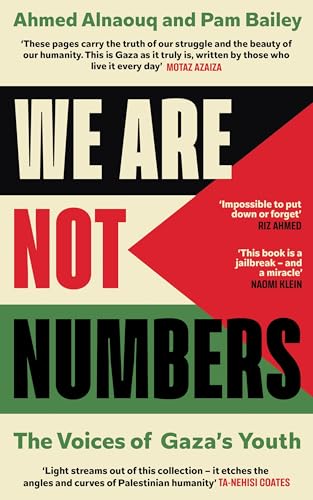 We Are Not Numbers : The Voices of Gaza’s Youth