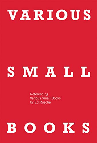 Various Small Books: Referencing Various Small Books by Ed Ruscha (The MIT Press)