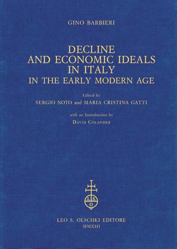 Decline and Economic Ideals in Italy in the Early Modern Age