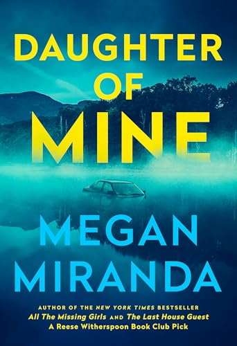 Daughter of Mine : the spine-tingling small town psychological thriller, from the author of THE LAST HOUSE GUEST
