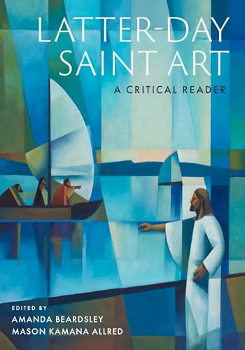 Latter-day Saint Art : A Critical Reader