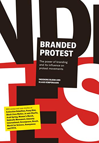 Branded Protest : The Power of Branding and its Influence on Protest Movements