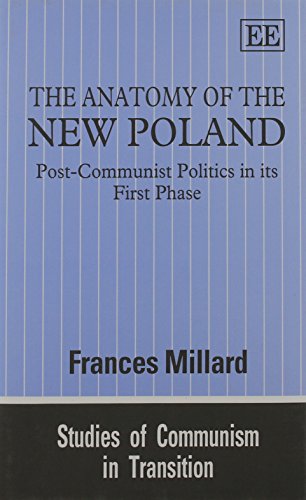 The Anatomy of the New Poland: Post-Communist Politics in its First Phase