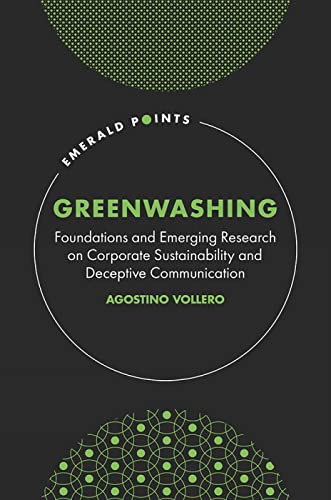 Greenwashing: Foundations and Emerging Research on Corporate Sustainability and Deceptive Communication
