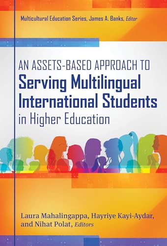 An Assets-Based Approach to Serving Multilingual International Students in Higher Education