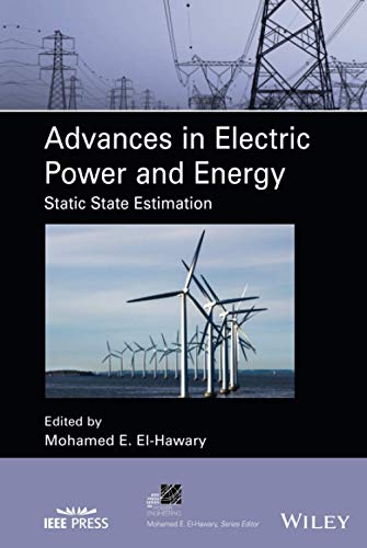 Advances in Electric Power and Energy : Static State Estimation
