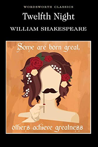 Twelfth Night : (Wordsworth Classics)