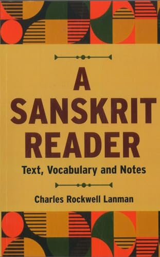 A Sanskrit Reader : Text Vocabulary and Notes