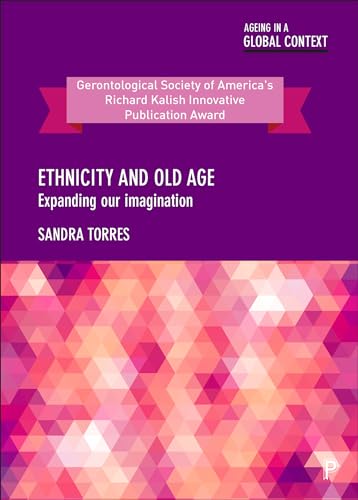Ethnicity and Old Age : Expanding our Imagination