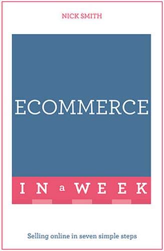 eCommerce In A Week: Selling Online In Seven Simple Steps