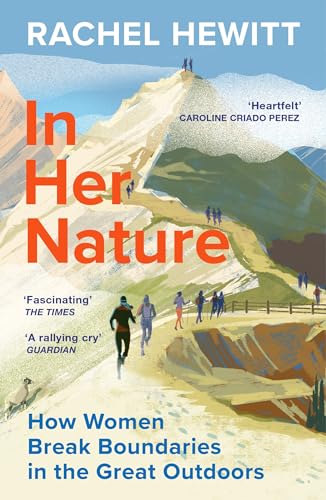 In Her Nature : How Women Break Boundaries in the Great Outdoors