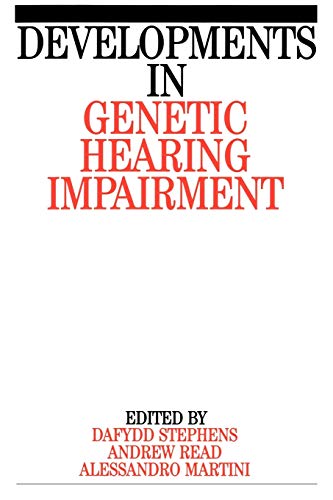 Developments in Genetic Hearing Impairment: v. 1