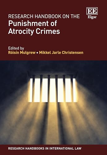 Research Handbook on the Punishment of Atrocity Crimes