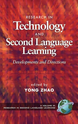 Research in Technology and Second Language Learning : Developments and Directions