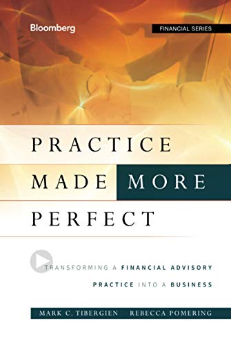 Practice Made (More) Perfect: Transforming a Financial Advisory Practice Into a Business