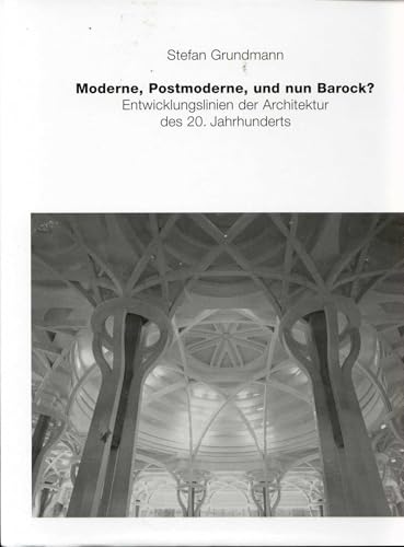 Moderne, Postmoderne – und nun Barock?
