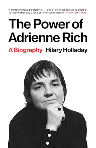 The Power of Adrienne Rich : A Biography