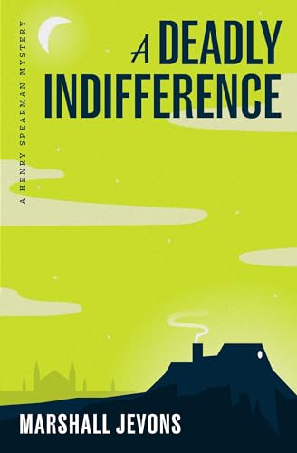 A Deadly Indifference : A Henry Spearman Mystery