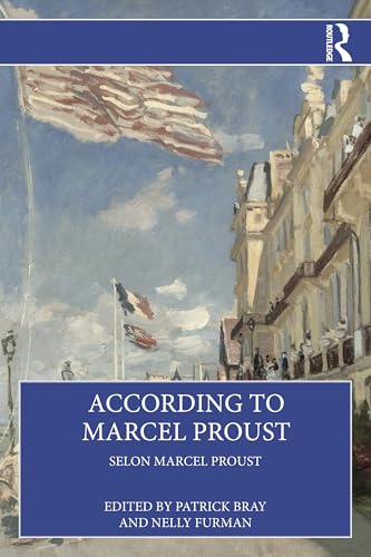According to Marcel Proust : Selon Marcel Proust