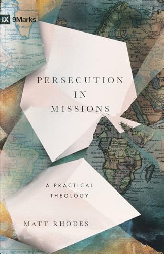 Persecution in Missions : A Practical Theology