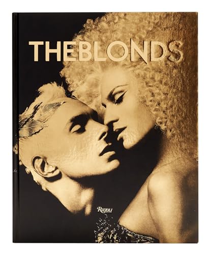 The Blonds : Glamour, Fashion, Fantasy