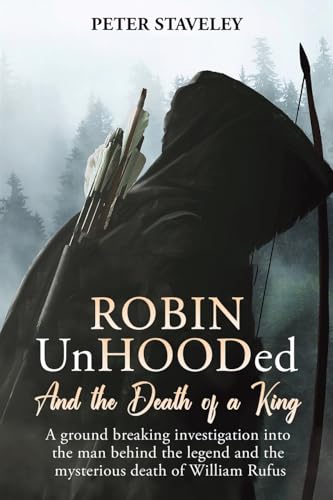 Robin Unhooded : And the Death of a King