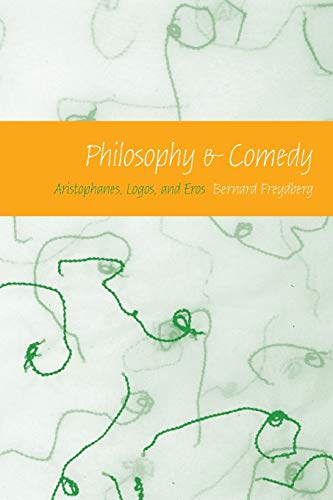 Philosophy and Comedy : Aristophanes, Logos, and Eros