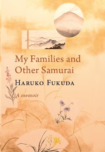 My Families and Other Samurai : A Memoir