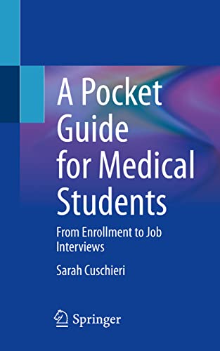 A Pocket Guide for Medical Students : From Enrollment to Job Interviews