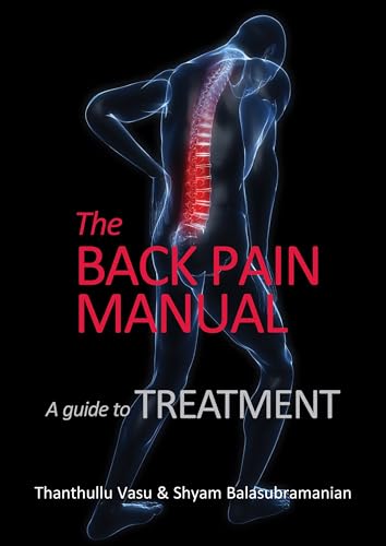 The back pain manual - A guide to treatment