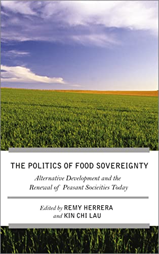 The Struggle for Food Sovereignty: Alternative Development and the Renewal of Peasant Societies Today