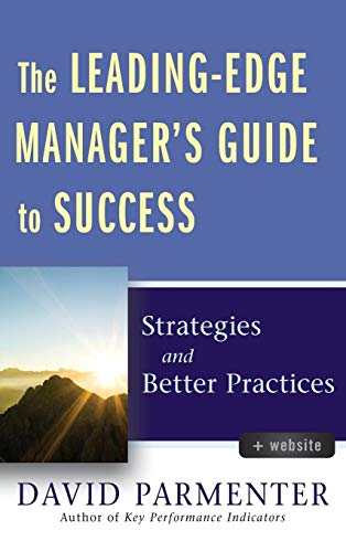 The Leading-Edge Managers Guide to Success: Strategies and Better Practices with Website